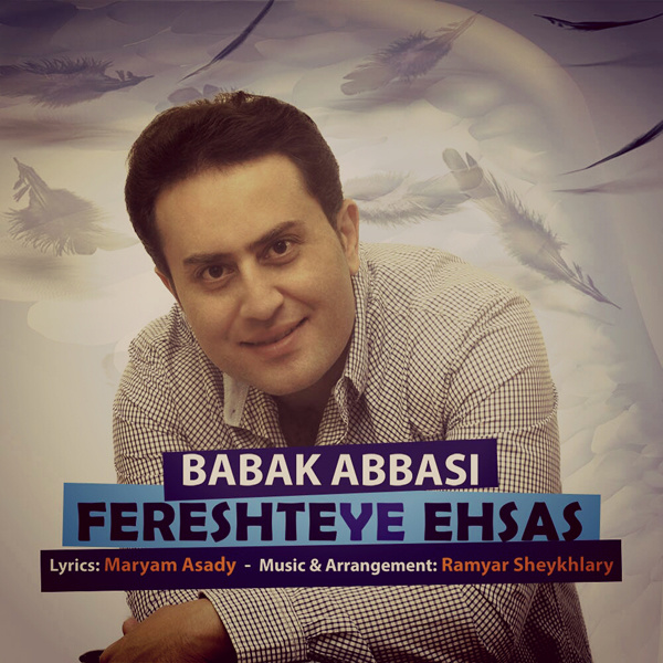 Babak Abbasi - 'Fereshtaye Ehsas'