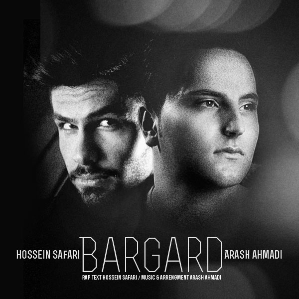 Hossein Safari - 'Bargard (Ft. Arash Ahmadi)'