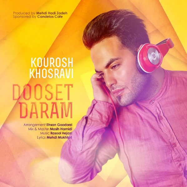 Kourosh Khosravi - 'Dooset Daram'