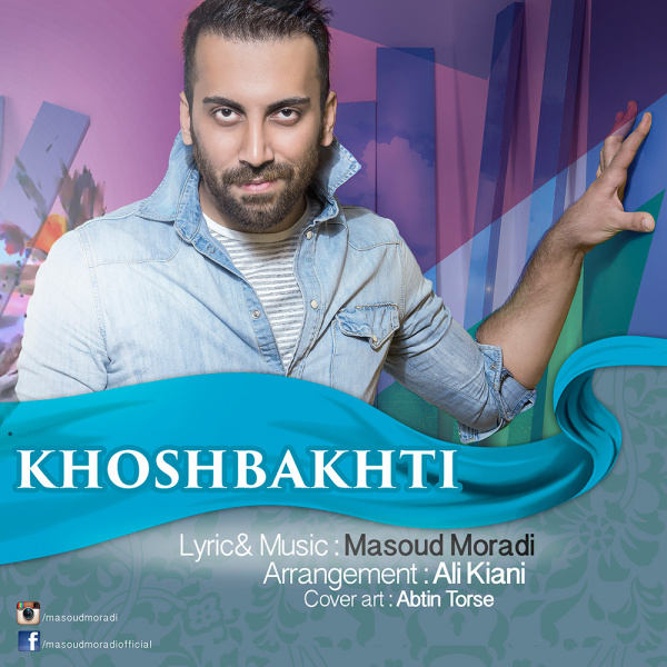 Masoud Moradi - 'Khoshbakhti'