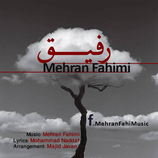 Mehran Fahimi - 'Rafigh'
