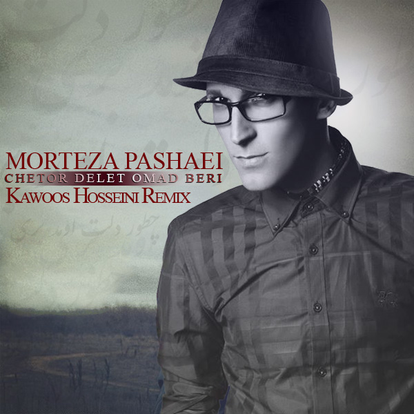 Morteza Pashaei - 'Chetor Delet Omad Beri (Kawoos Hosseini Remix)'