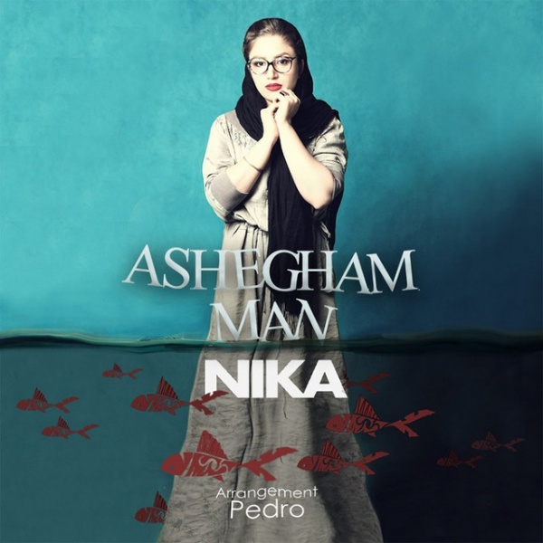 Nika - 'Ashegham Man'
