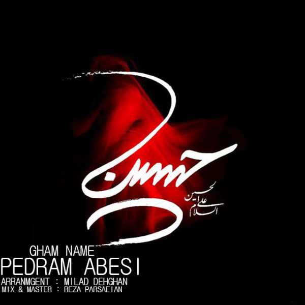 Pedram Abesi - 'Gham Name'