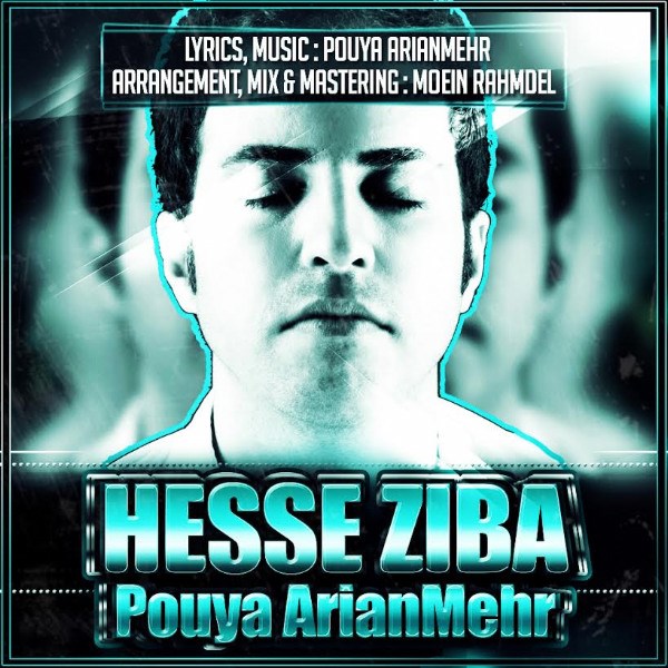 Pouya ArianMehr - 'Hesse Ziba'