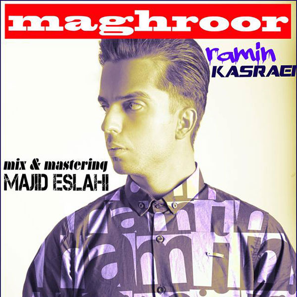 Ramin Kasraei - 'Maghroor'