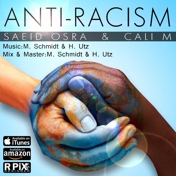 Saeed Osra - 'Anti Racism (Ft. Cali-m)'