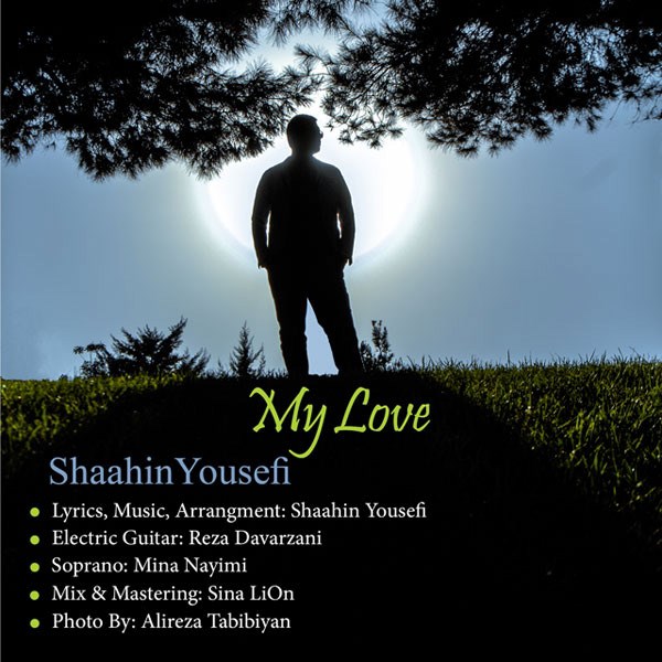Shaahin Yousefi - 'My Love'
