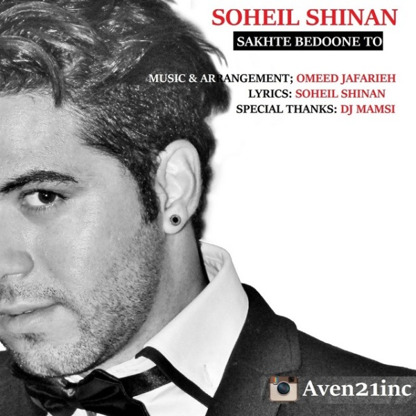 Soheil Shinan - 'Sakhte Bedoone To'