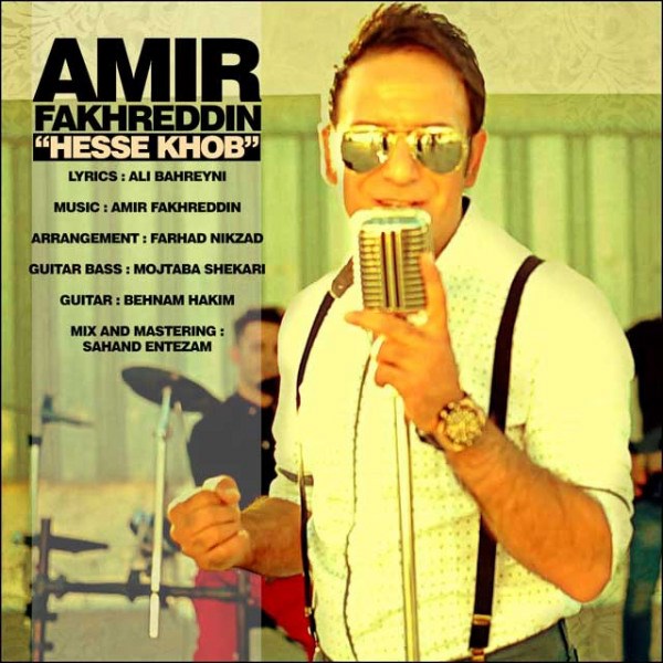 Amir Fakhreddin - 'Hesse Khoob'
