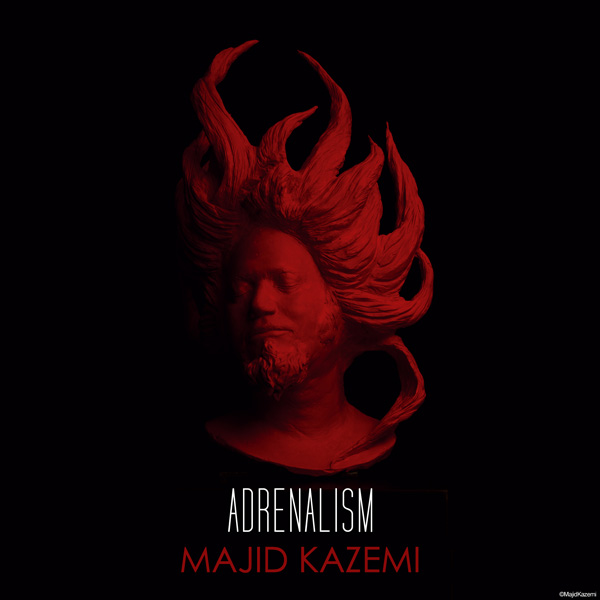 Majid Kazemi - 'Epinephrine'