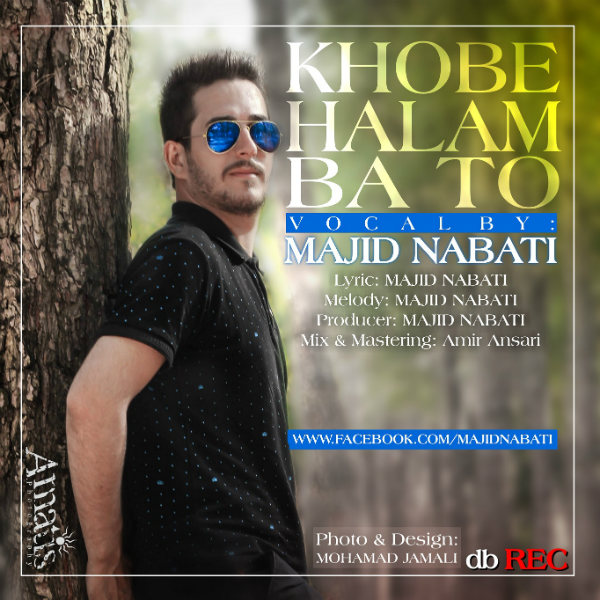 Majid Nabati - 'Khoobe Halam Bato'