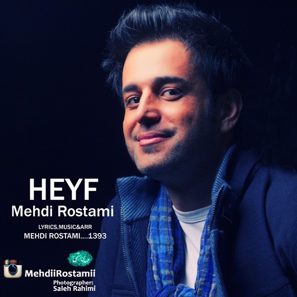 Mehdi Rostami - 'Heyf'