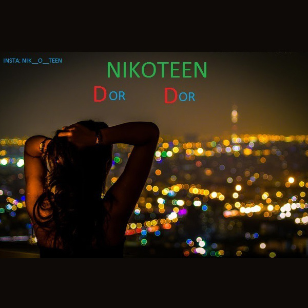 Nikoteen - 'Dor Dor'