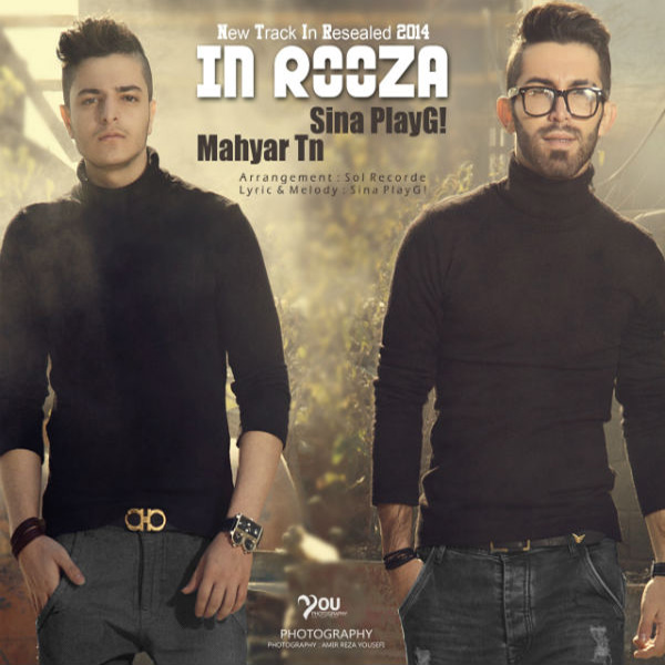 Sina PlayG - In Rooza (Ft Mahyar Tn)