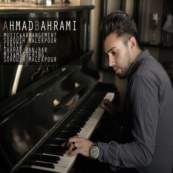 Ahmad Bahrami - 'Harchi Eshghe'