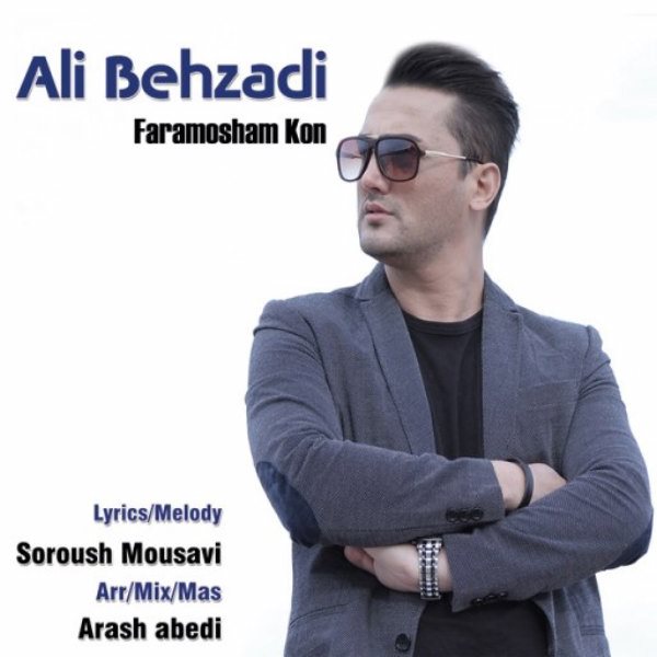 Ali Behzadi - 'Faramoosham Kon'
