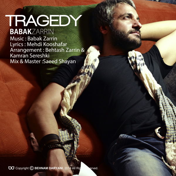Babak Zarrin - 'Tragedy'