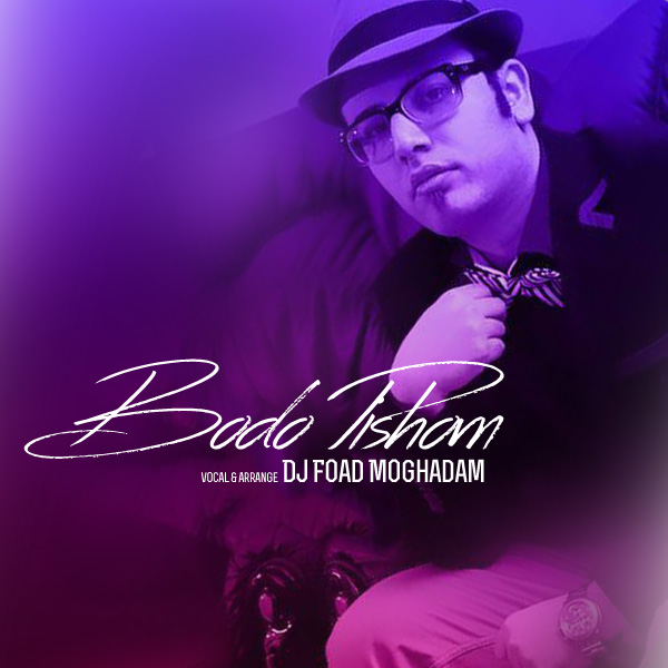 DJ Foad Moghadam - 'Bodo Pishom'