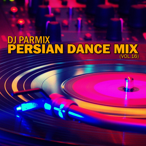 DJ Parmix - 'Persian Dance Mix (Vol.16)'
