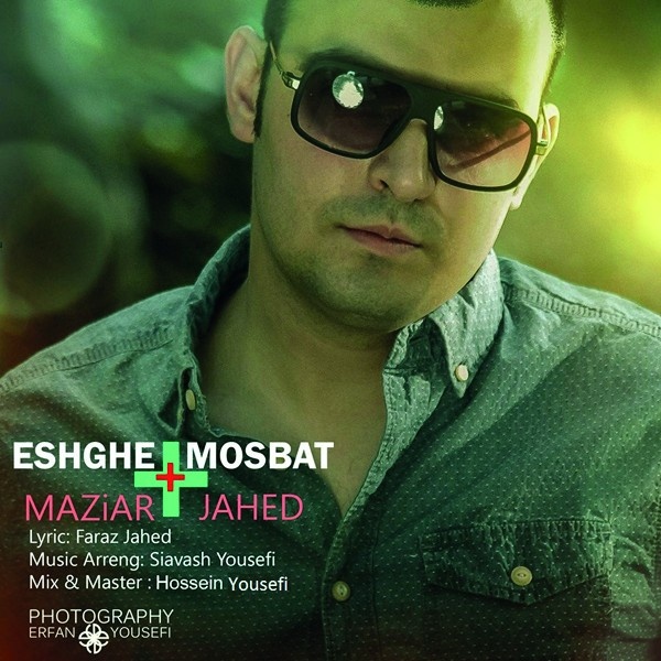 Maziar Jahed - 'Eshghe Mosbat'