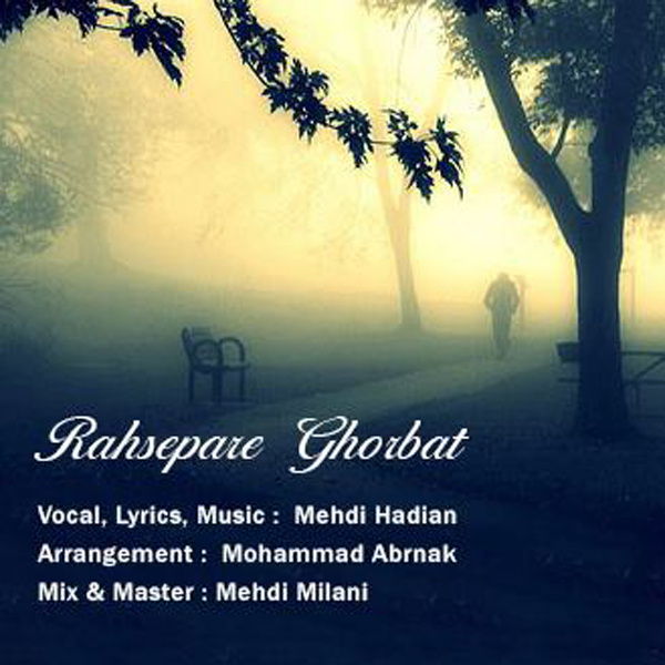Mehdi Hadian - 'Rahsepare Ghorbat'