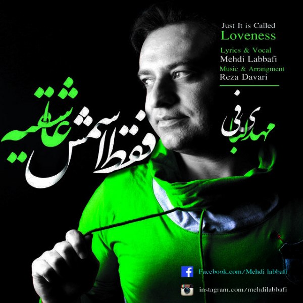 Mehdi Labbafi - 'Faghat Esmesh Asheghieh'