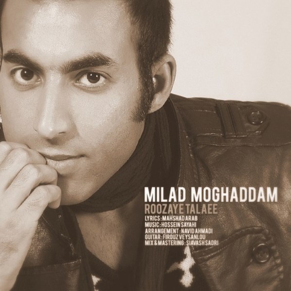 Milad Moghaddam - Roozaye Talaee