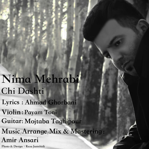 Nima Mehrabi - 'Chi Dashti'
