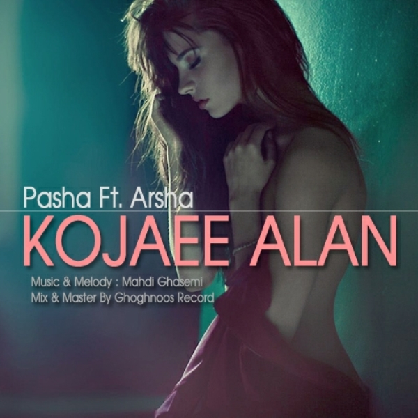 Pasha - 'Kojaee Alan'