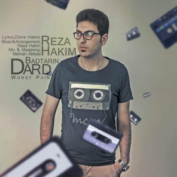 Reza Hakim - 'Badtarin Dard'