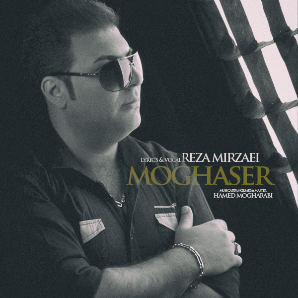 Reza Mirzaei - 'Moghaser'