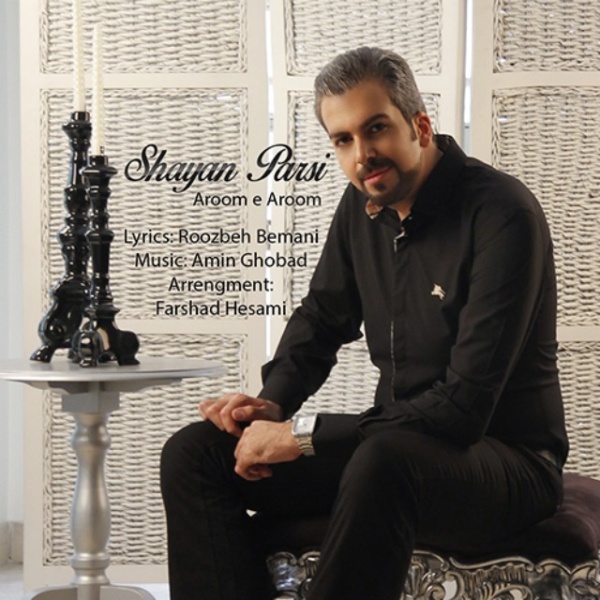 Shayan Parsi - Aroome Aroom