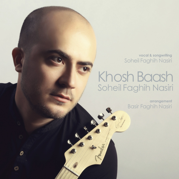 Soheil Faghih Nasiri - 'Khosh Baash'