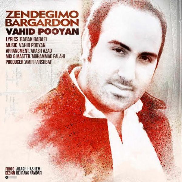 Vahid Pooyan - 'Zendegimo Bargardoon'