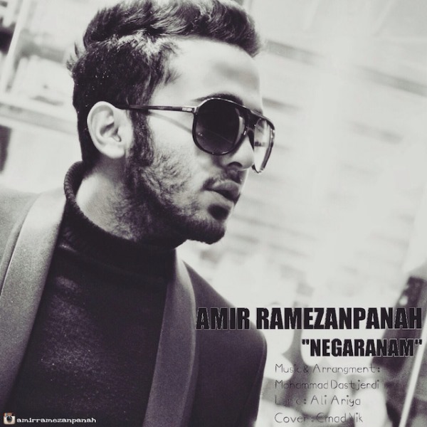Amir Ramezanpanah - 'Negaranam'