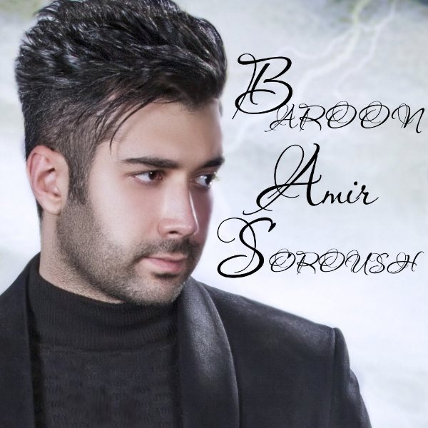 Amir Soroush - 'Baroon'