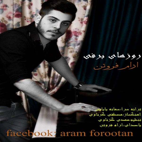 Aram Forootan - 'Roozaye Barfi'