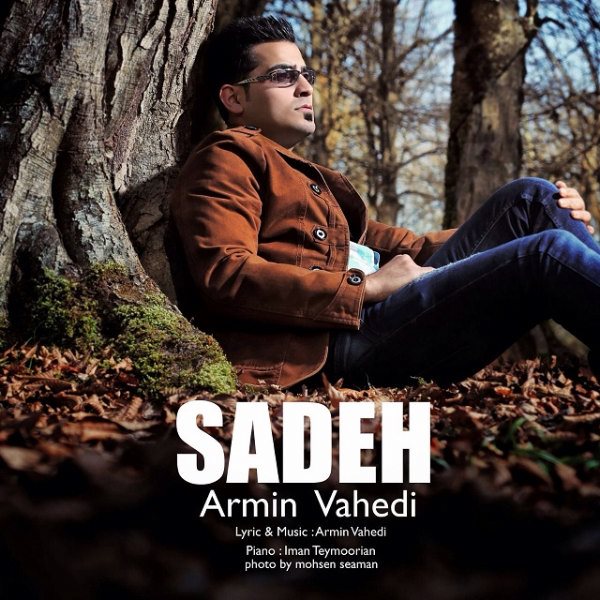 Armin Vahedi - 'Sadeh'