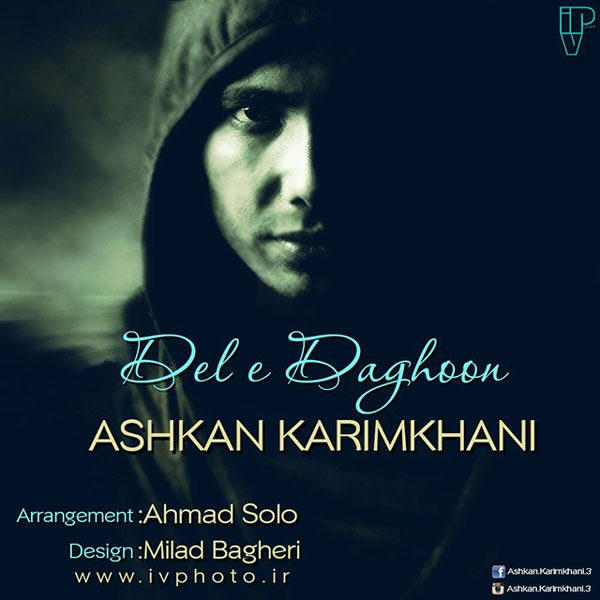 Ashkan Karimkhani - 'Dele Daghoon'