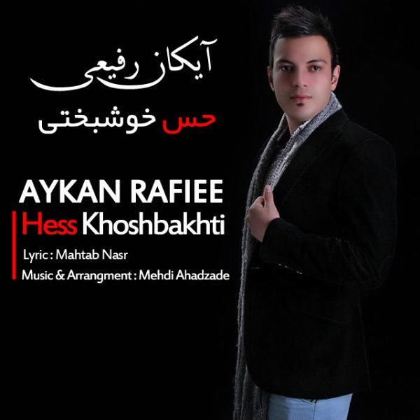 Aykan Rafiee - 'Hesse Khoshbakhti'