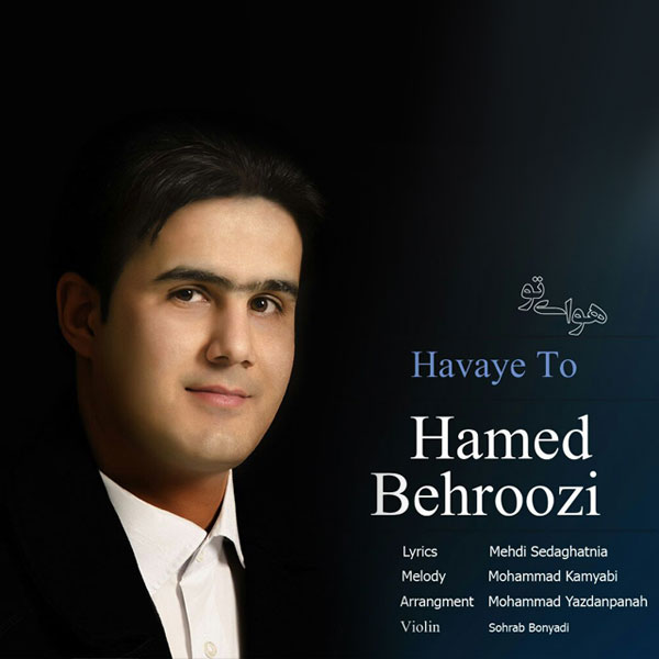 Hamed Behroozi - 'Havaye To'