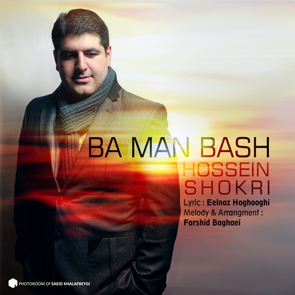 Hossein Shokri - 'Ba Man Bash'