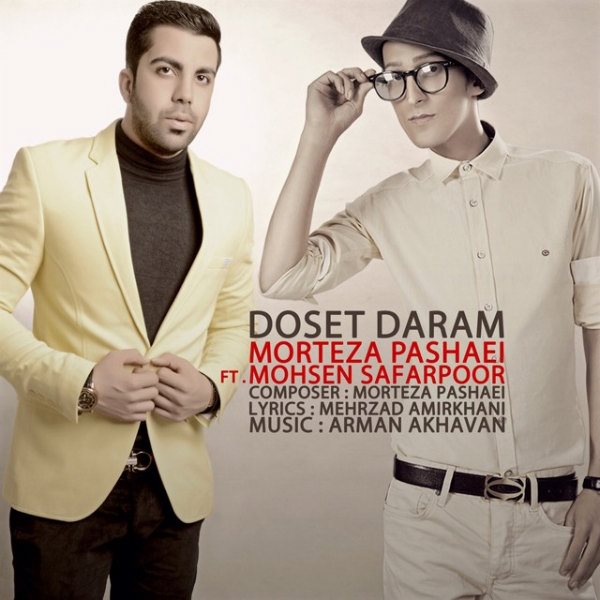 Mohsen Safarpoor & Morteza Pashaei - 'Dooset Daram'