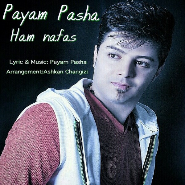 Payam Pasha - 'Ham Nafas'