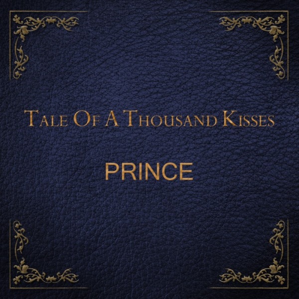 Prince - 'Tale Of A Thousand Kisses'