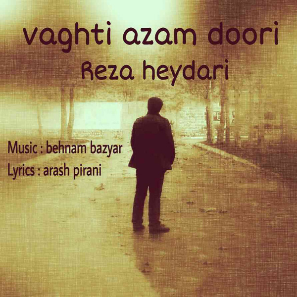 Reza Heydari - 'Vaghti Azam Doori'