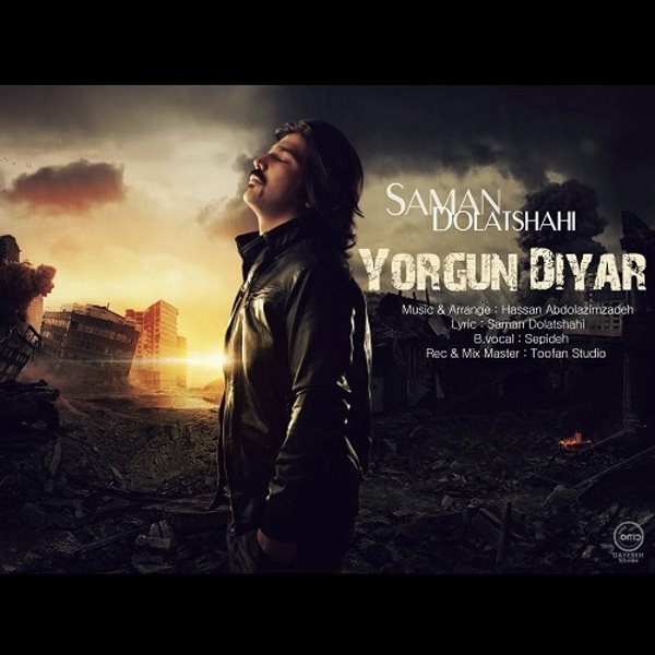 Saman Dolatshahi - 'Yorgun Diyar'