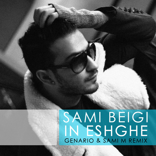 Sami Beigi - 'In Eshghe (Genario & Sami M Remix)'