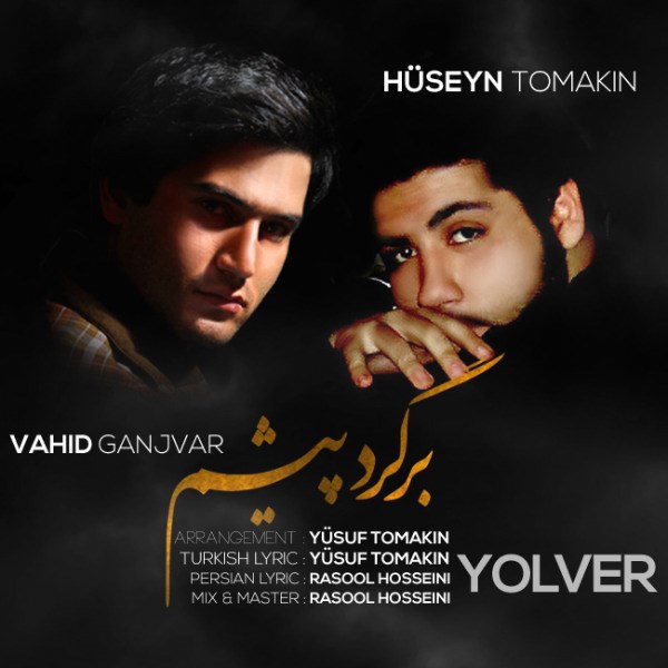 Vahid Ganjvar - 'Bargard Pisham (Ft Huseyin Tomakin)'